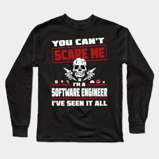 You can't scare me I'm a Software Engineer, I've seen it all! On White Long Sleeve T-Shirt